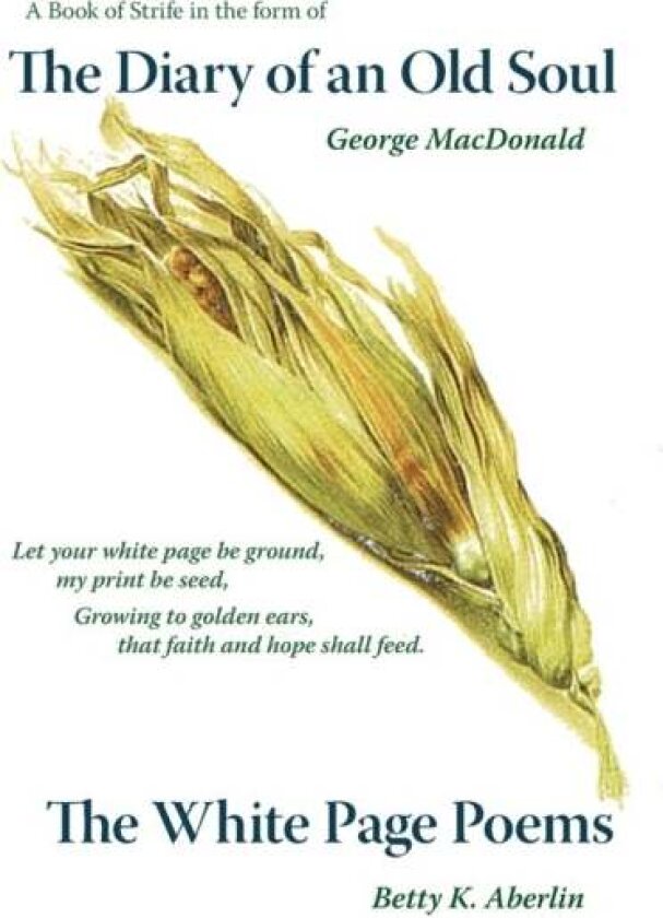 The Diary Of An Old Soul & The White Page Poems Av Betty K Aberlin, George Macdonald