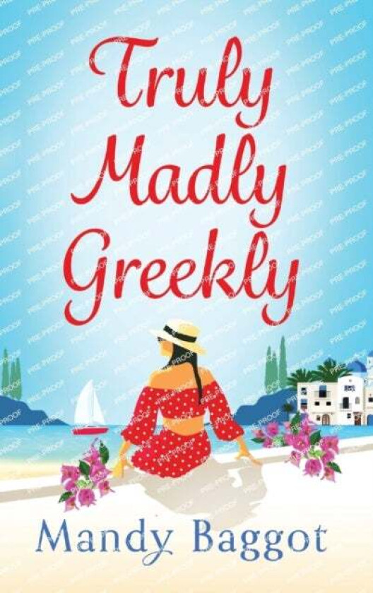 Truly, Madly, Greekly Av Mandy Baggot