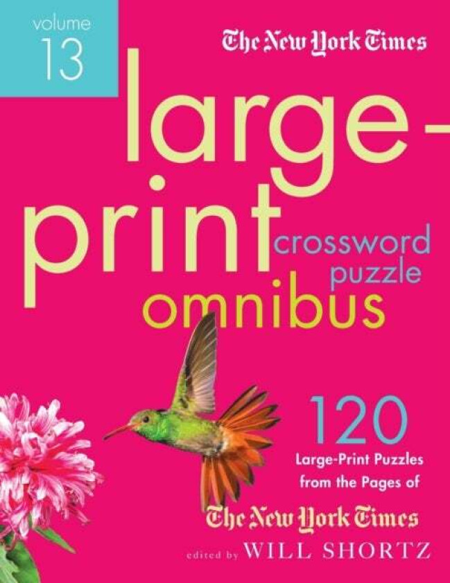 New York Times Large-Print Crossword Puzzle Omnibus Volume 13 Av The New York Times