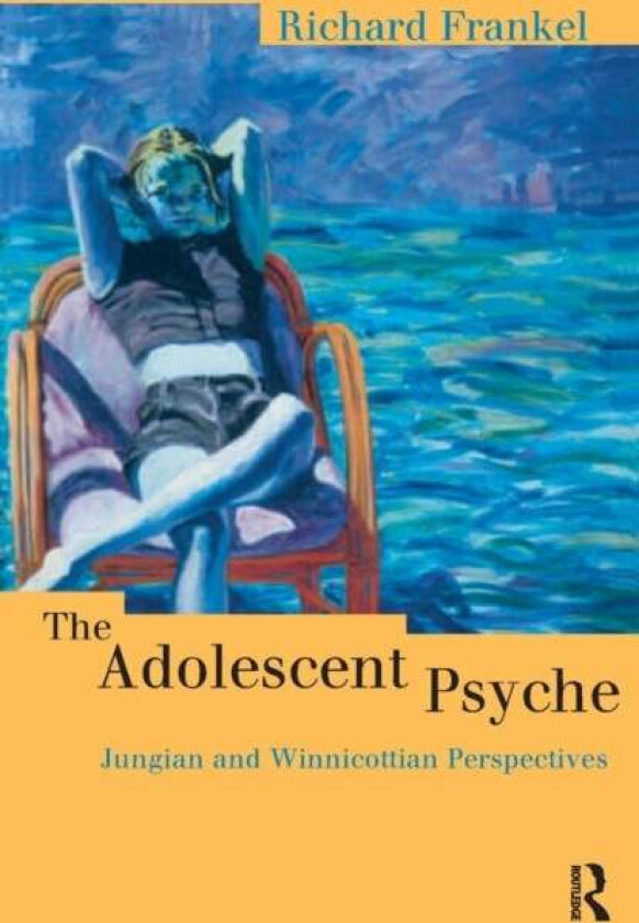 The Adolescent Psyche av Richard Frankel