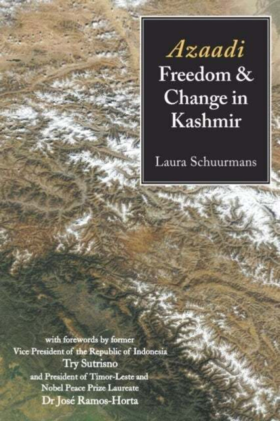 Azaadi, Freedom And Change In Kashmir Av Laura Schuurmans