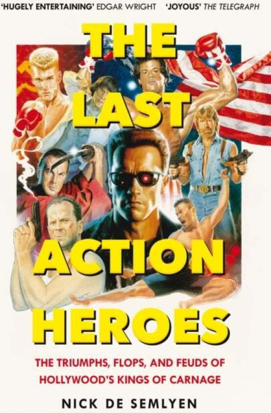The Last Action Heroes av Nick de Semlyen
