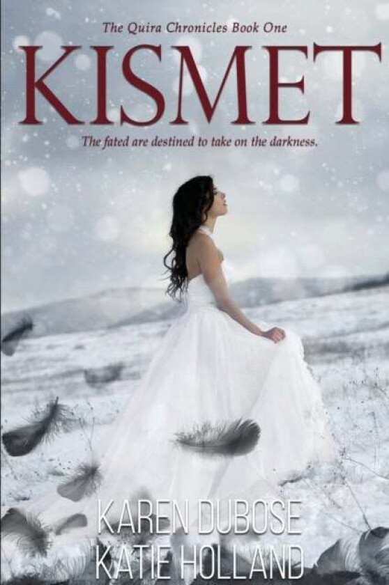 Kismet av Karen Dubose, Katie Holland