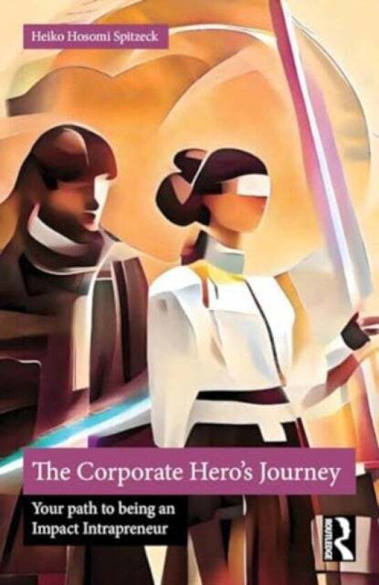 The Corporate Hero'S Journey Av Heiko Hosomi Spitzeck