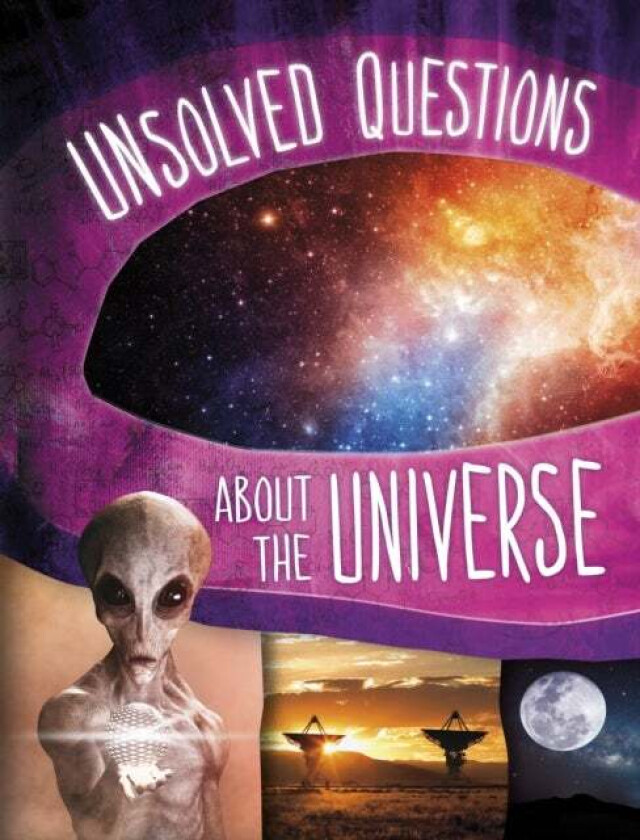 Unsolved Questions About The Universe Av Golriz Golkar
