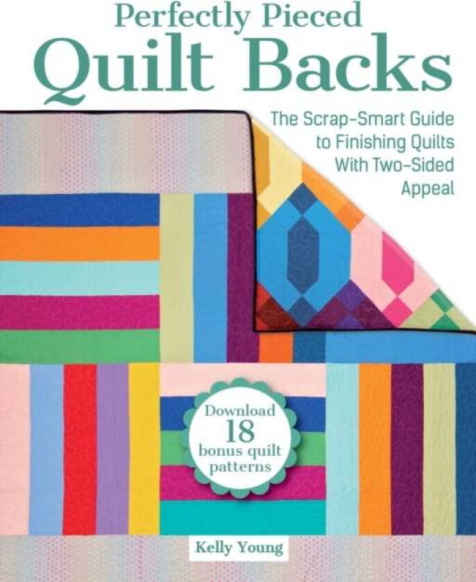 Perfectly Pieced Quilt Backs av Kelly Young