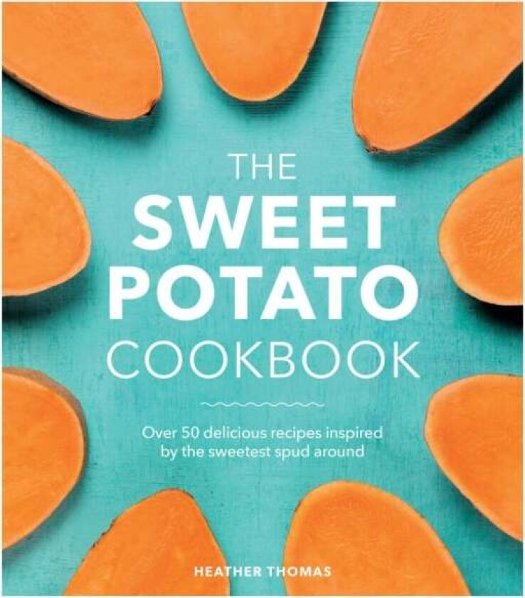 The Sweet Potato Cookbook av Heather Thomas