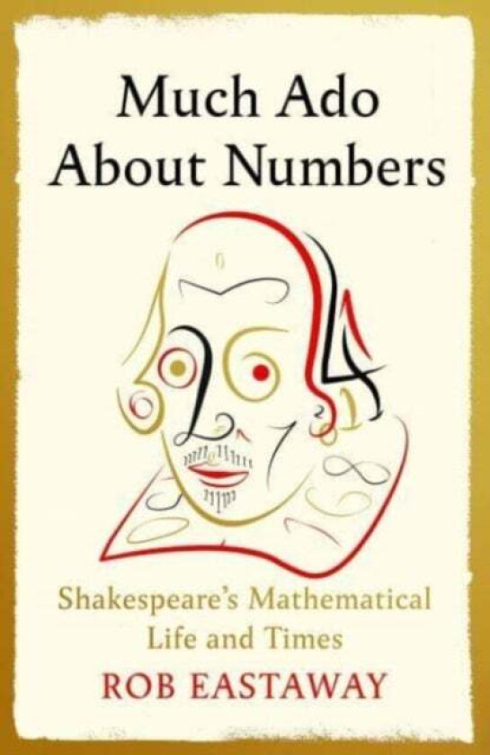 Much Ado About Numbers Av Rob Eastaway