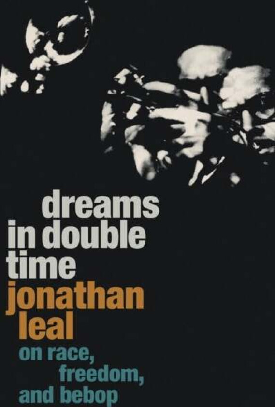 Dreams in Double Time av Jonathan Leal