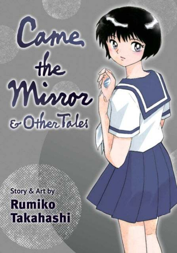 Came the Mirror & Other Tales av Rumiko Takahashi