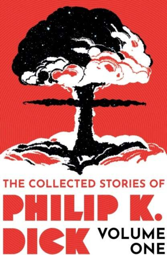 The Collected Stories of Philip K. Dick Volume 1 av Philip K Dick