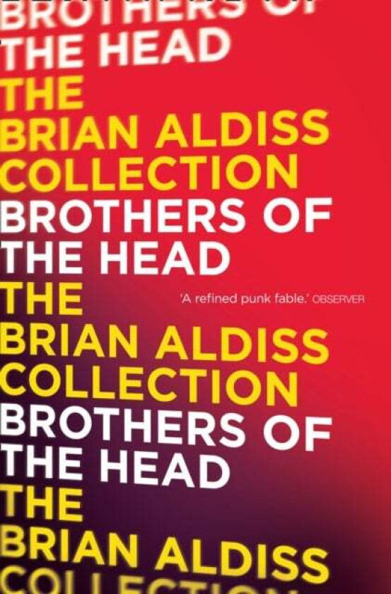 Brothers Of The Head Av Brian Aldiss