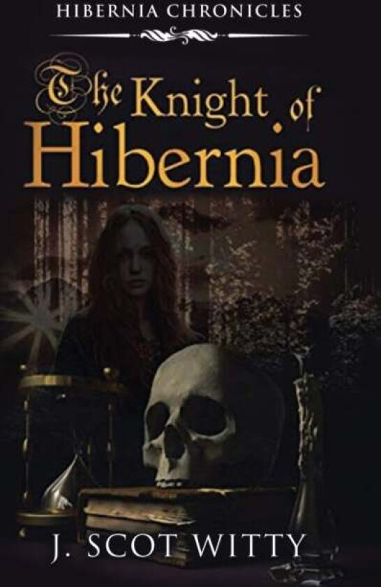 The Knight of Hibernia av J Scot Witty