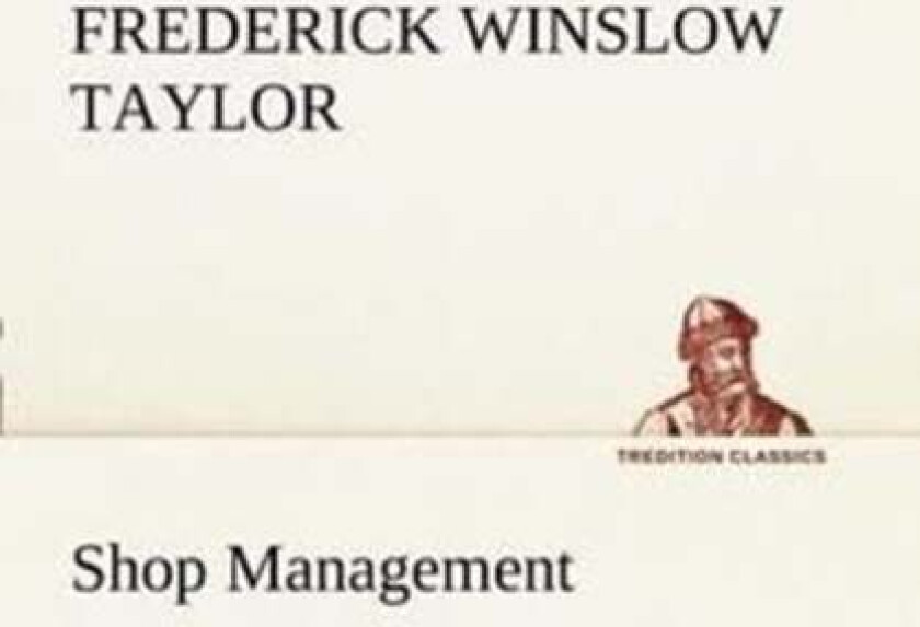 Shop Management Av Frederick Winslow Taylor