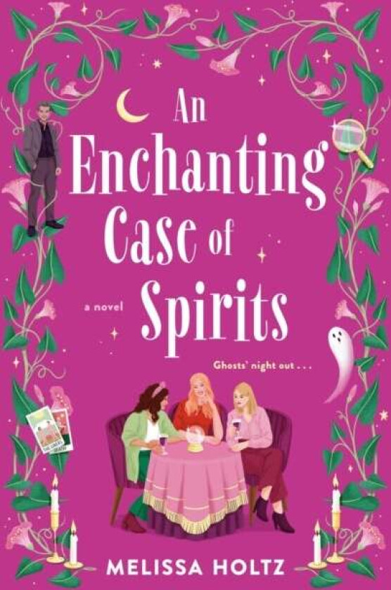 An Enchanting Case Of Spirits av Melissa Holtz