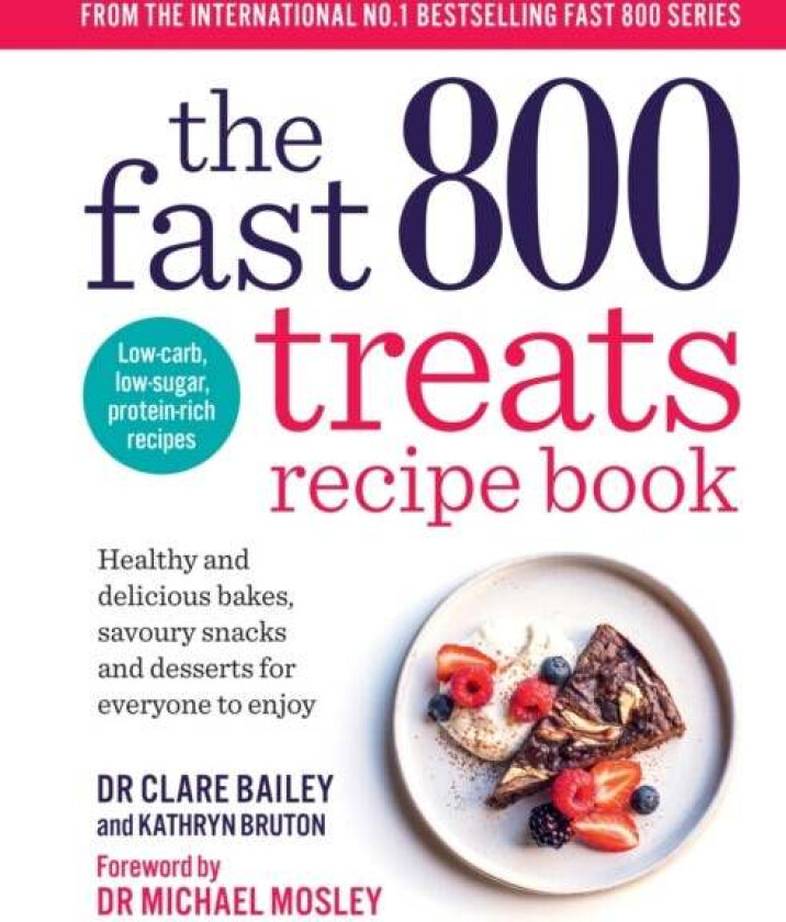 The Fast 800 Treats Recipe Book av Dr Clare Bailey, Kathryn Bruton