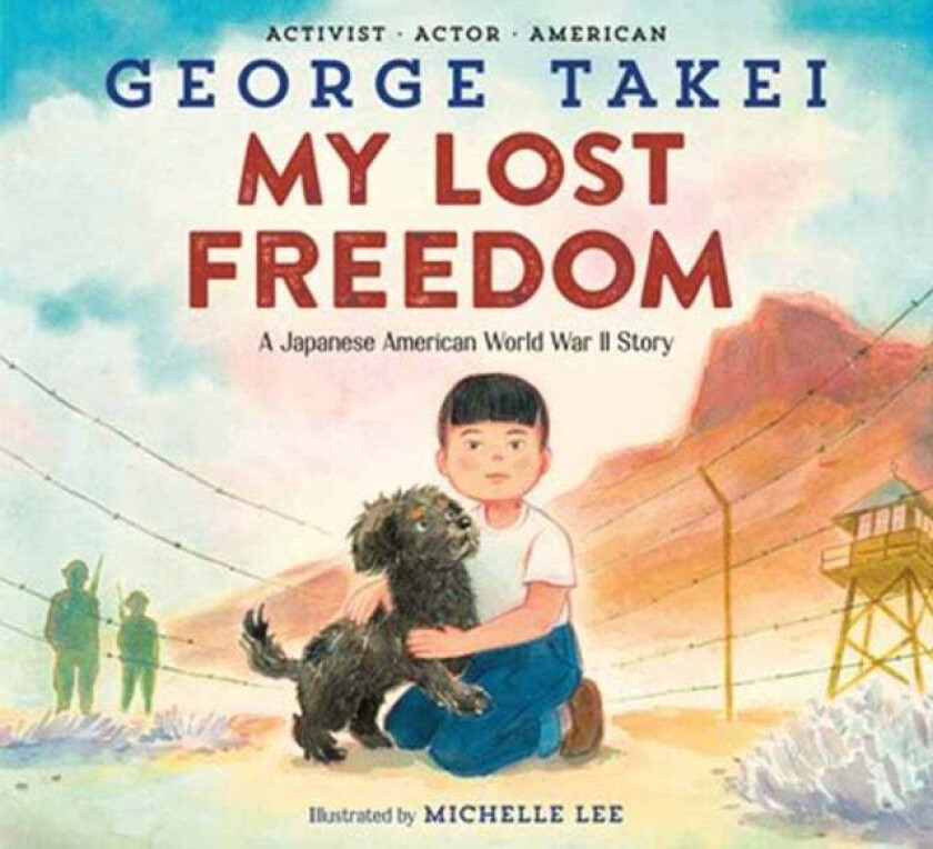 My Lost Freedom av George Takei, Michelle Lee