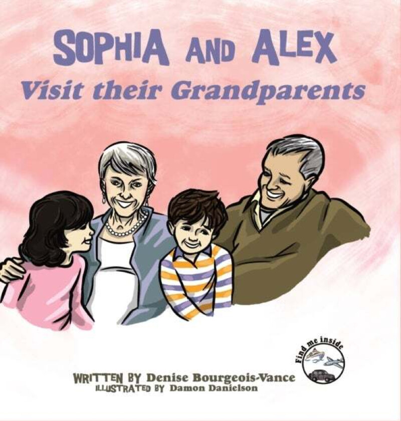 Sophia and Alex Visit their Grandparents av Denise Bourgeois-Vance