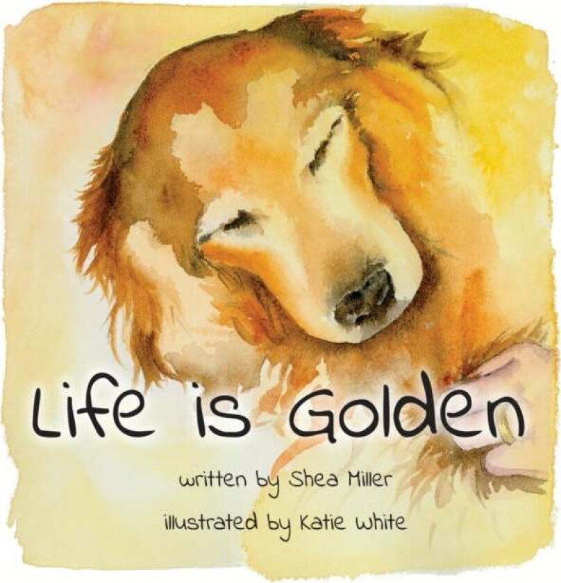 Life is Golden av Shea Miller