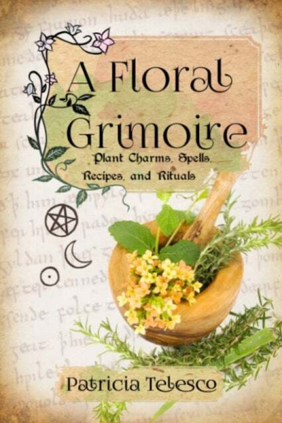 A Floral Grimoire av Patricia (Patricia Telesco) Telesco