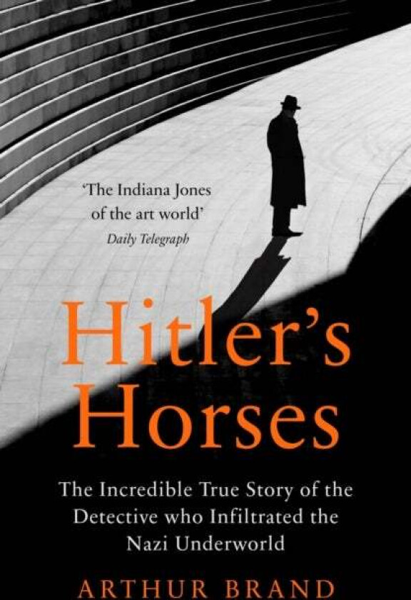 Hitler's Horses av Arthur Brand