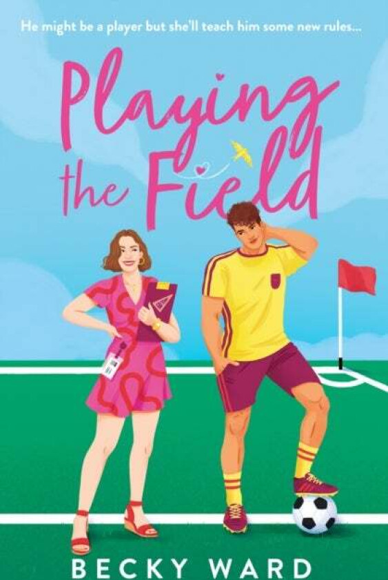 Playing the Field av Becky Ward