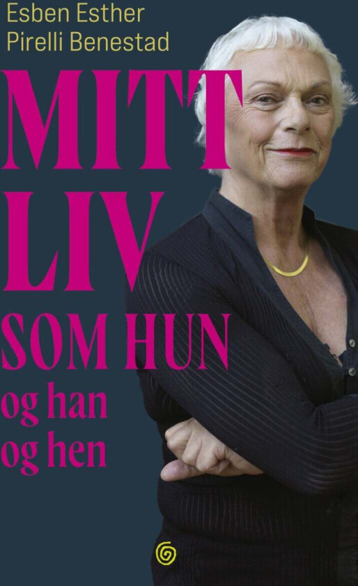 Mitt liv som hun og han og hen av Esben Esther Pirelli Benestad