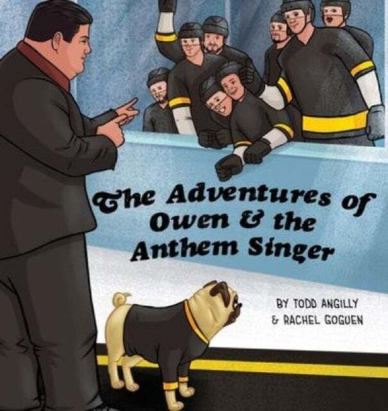 The Adventures of Owen & the Anthem Singer av Todd Angilly, Rachel Goguen