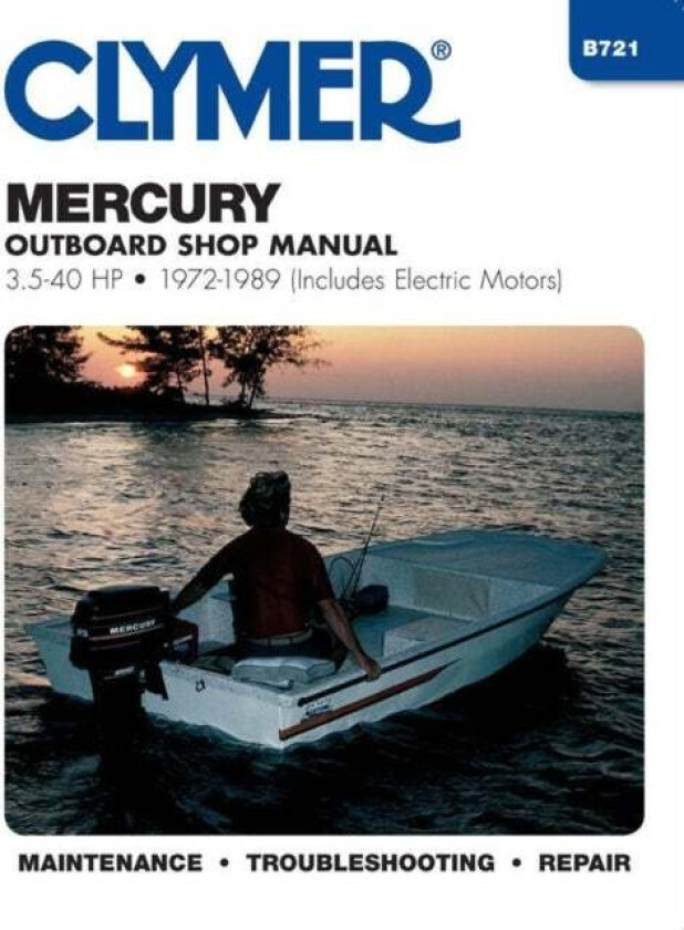 Mercury 3.5-40 HP Outboards Includes Electric Motors (1972-1989) Service Repair Manual av Haynes Publishing