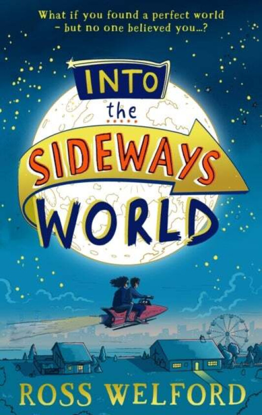 Into the Sideways World av Ross Welford