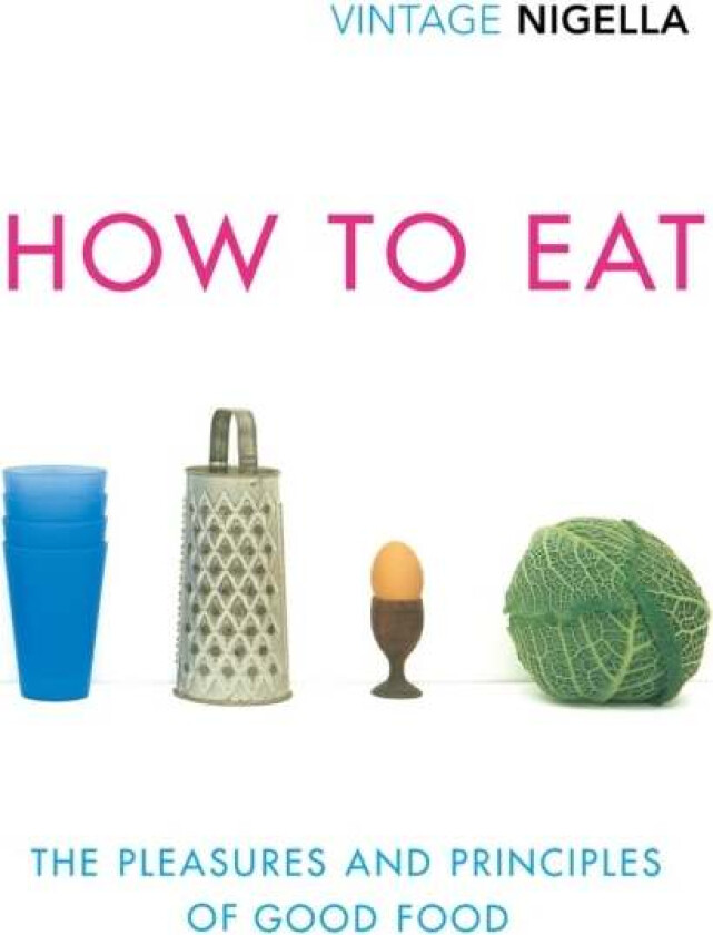 How To Eat av Nigella Lawson
