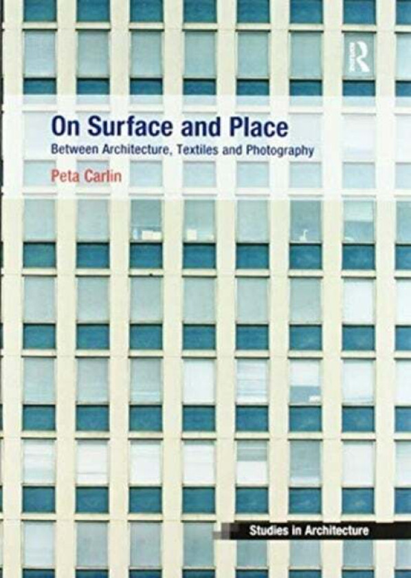 On Surface and Place av Peta Carlin
