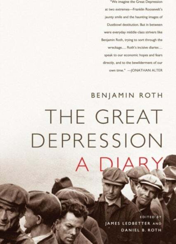 The Great Depression: A Diary av James Ledbetter, Benjamin Roth, Daniel Roth