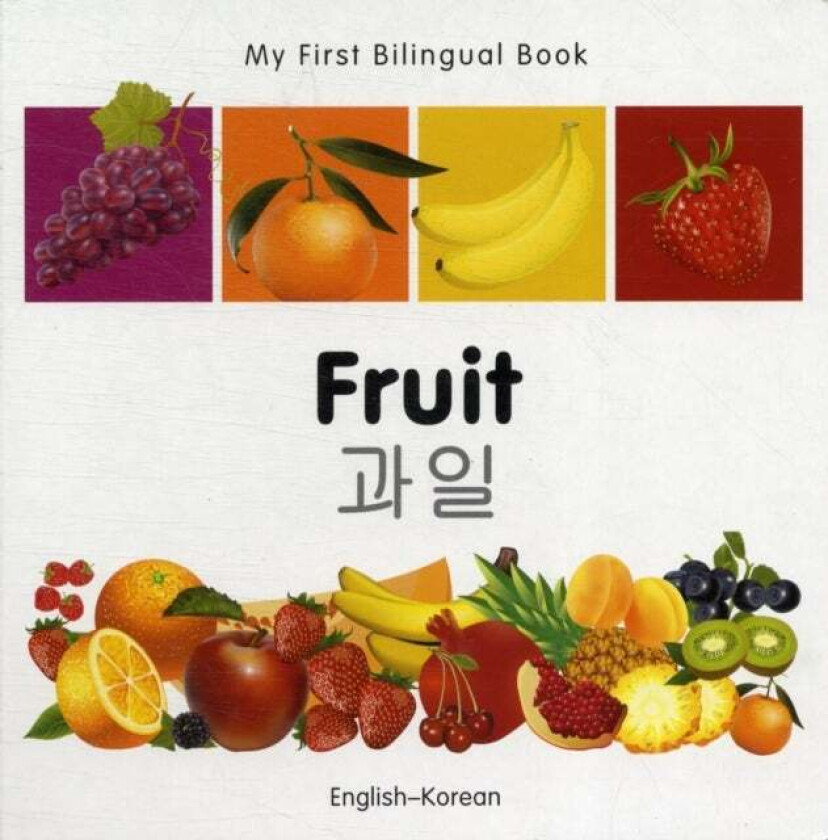 My First Bilingual Book - Fruit - English-korean av Milet Publishing