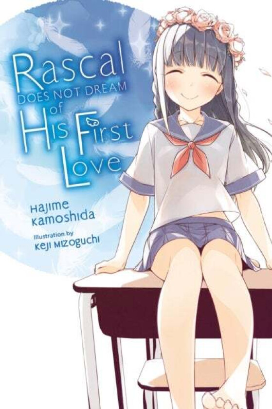 Rascal Does Not Dream of Hatsukoi Shoujo (light novel) av Hajime Kamoshida