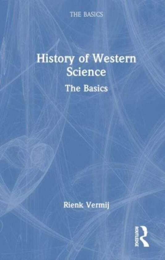 A History of Western Science av Rienk Vermij