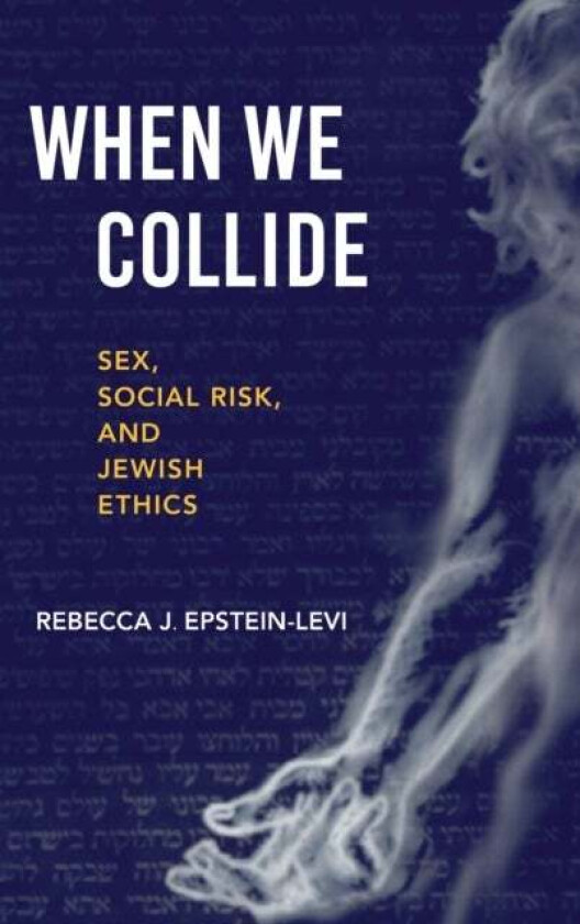 When We Collide av Rebecca J. Epstein-Levi