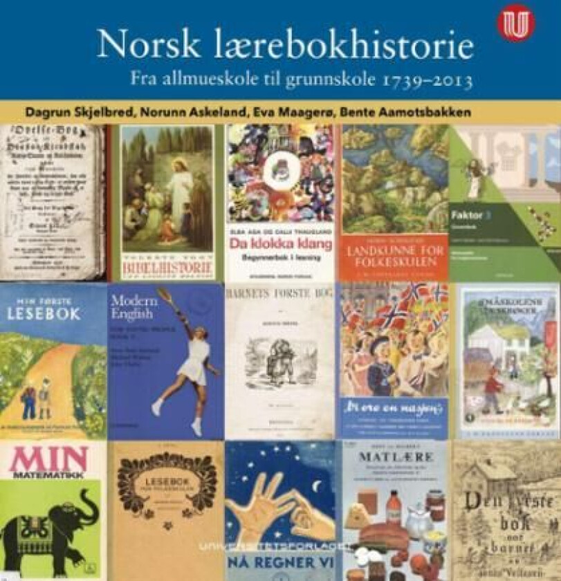 Norsk lærebokhistorie av Bente Aamotsbakken, Norunn Askeland, Eva Maagerø, Dagrun Skjelbred
