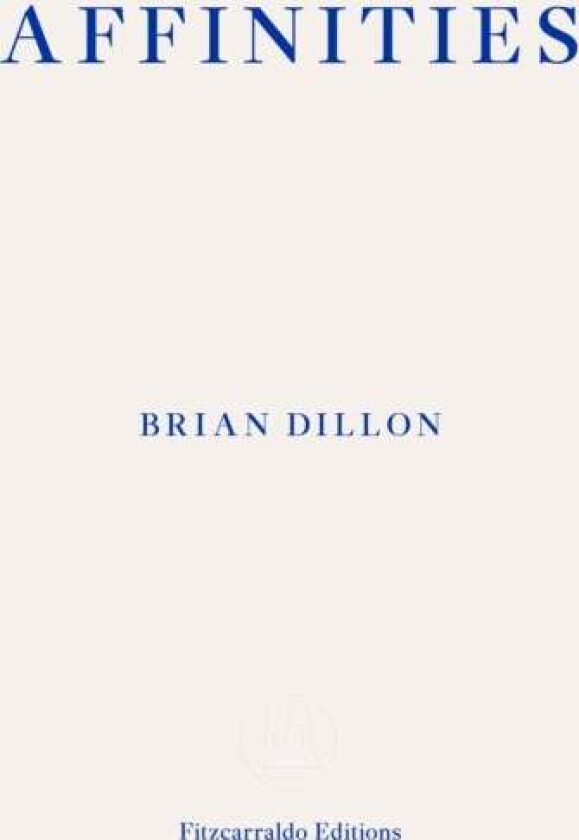 Affinities av Brian Dillon