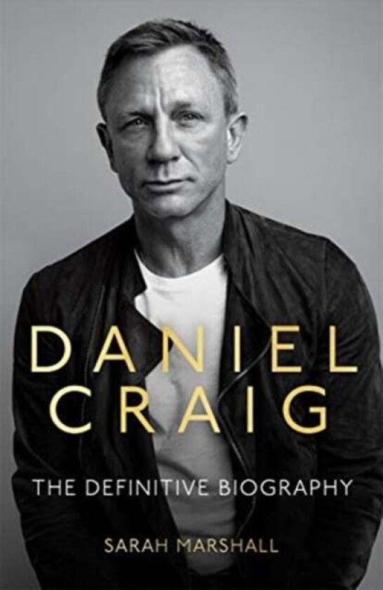 Daniel Craig - The Biography av Sarah Marshall