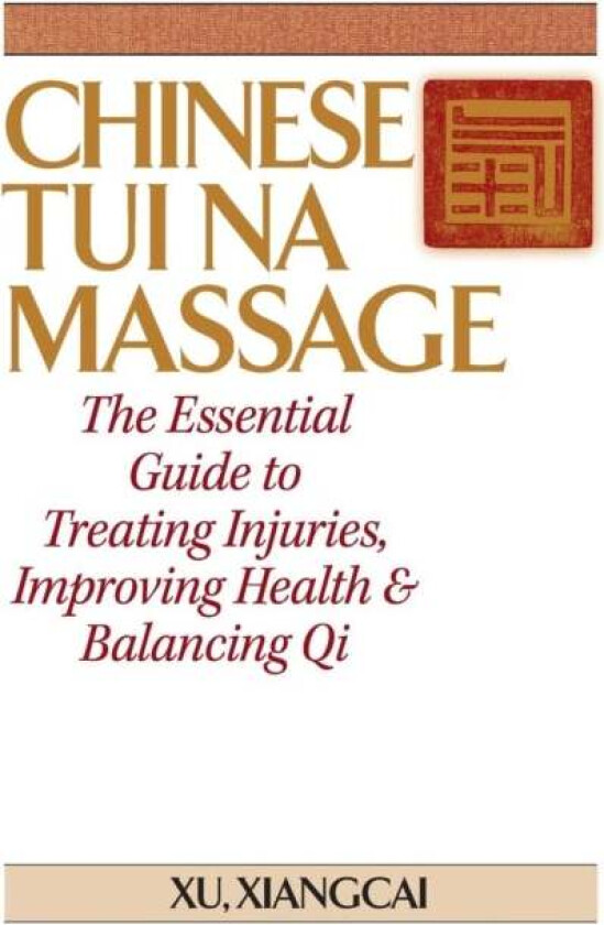 Chinese Tui Na Massage av Xiangcai Xu