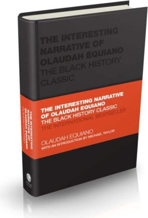 The Interesting Narrative of Olaudah Equiano av Olaudah Equiano