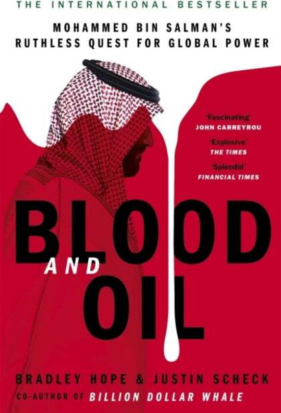 Blood and Oil av Bradley Hope, Justin Scheck