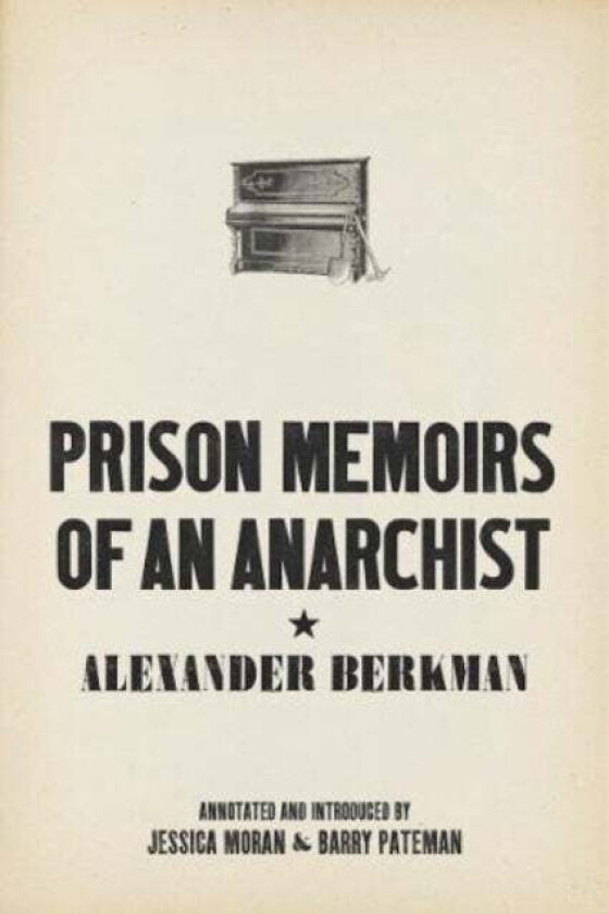 Prison Memoirs Of An Anarchist av Alexander Berkman