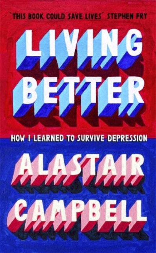 Better to Live av Alastair Campbell