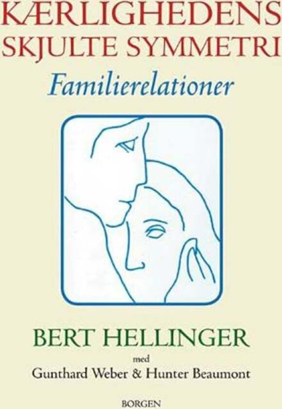 Kærlighedens skjulte symmetri av Bert Hellinger