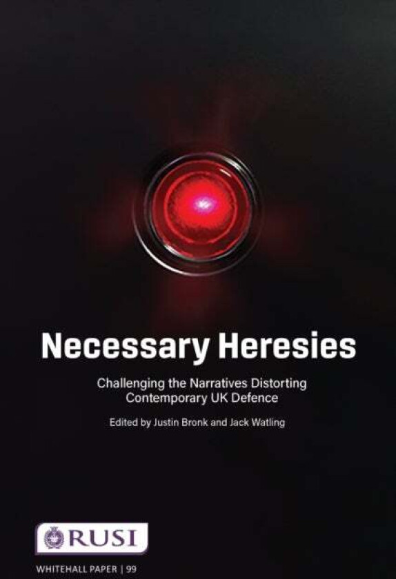 Necessary Heresies av Justin Bronk, Jack Watling