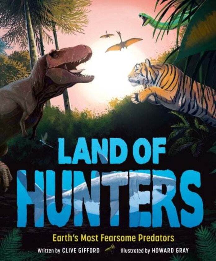 Land of Hunters av Clive Gifford