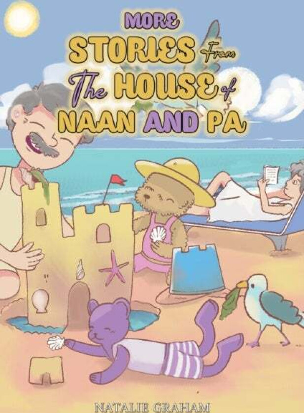 More Stories From the House of Naan and Pa av Natalie Graham