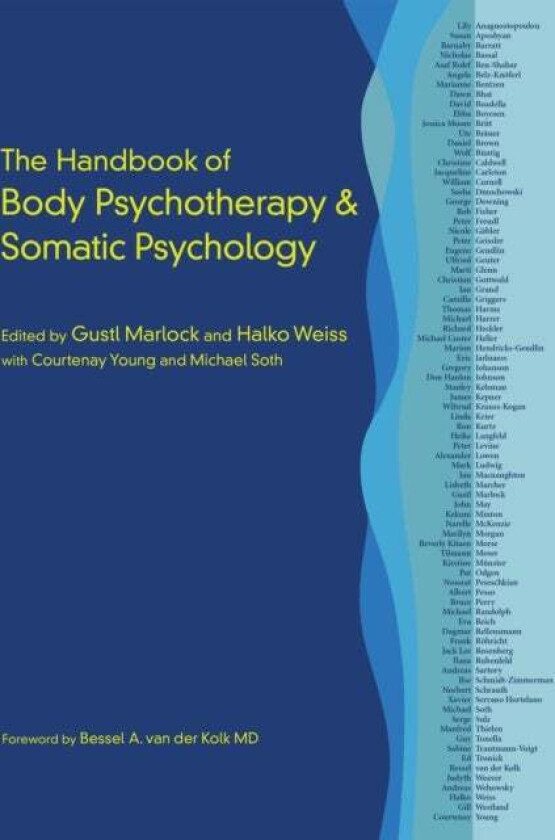 The Handbook of Body Psychotherapy and Somatic Psychology av Gustl Marlock